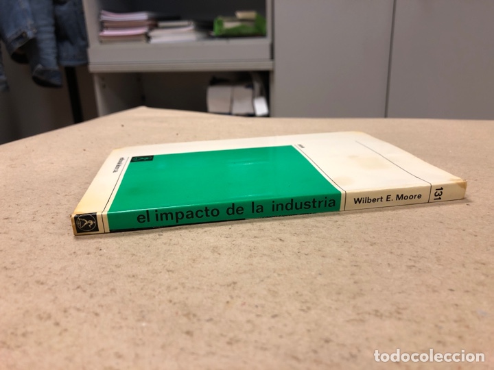 Libros: EL IMPACTO DE LA INDUSTRIA. WILBERT E. MOORE. EDITORIAL LABOR 1971. - Foto 7