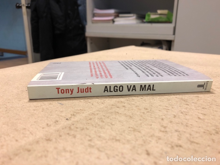 Libros: ALGO VA MAL. TONY JUDT. EDITORIAL TAURUS 2011. - Foto 7