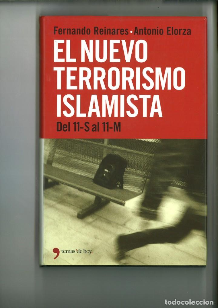 Libri di seconda mano: EL NUEVO TERRORISMO ISLAMISTA DEL 11-S AL 11-M. Fernando Reinares y Antonio Elorza