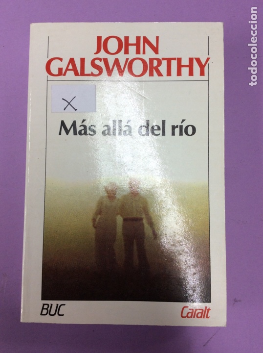 Libros: M&aacute;s all&aacute; Del R&iacute;o - John Glasworthy - Caralt - Foto 1
