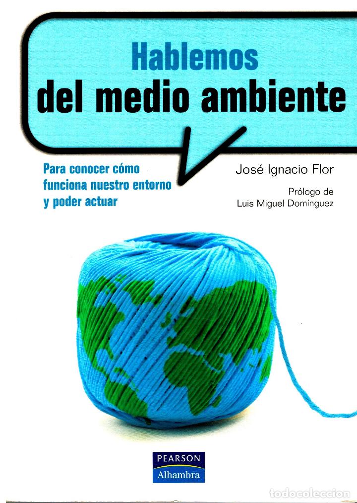Libros: Hablemos del medio ambiente. Para conocer c&oacute;mo funciona nuestro entorno y poder actuar - JOSE IGNACI - Foto 1