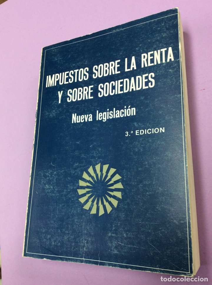 Libros: Impuestos sobre la renta y sobre sociedades - 3.&ordf; Edicion - 1980