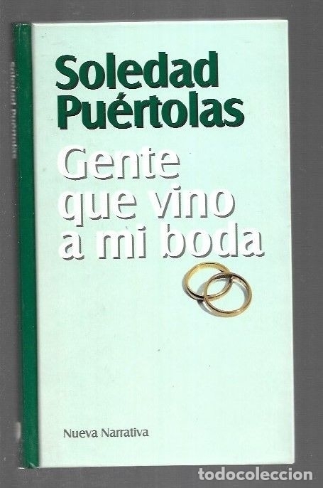 Libros: GENTE QUE VINO A MI BODA - PUERTOLAS, SOLEDAD - Foto 2