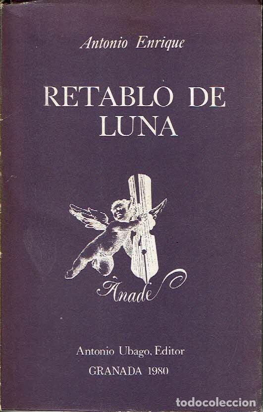 Libros: Retablo de luna. - Antonio Enrique. - Foto 1