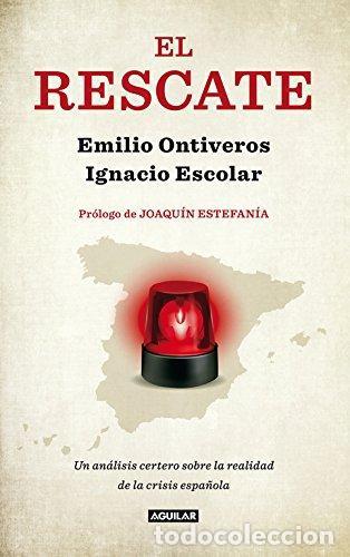 Libros: El rescate - Emilio Ontiveros e Ignacio Escolar - Foto 1