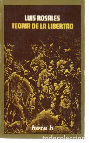Libros: TEORIA DE LA LIBERTAD. - ROSALES, Luis. - Foto 1