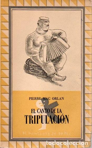 Libros: EL CANTO DE LA TRIPULACION. - MAC ORLAN, Pierre. - Foto 1