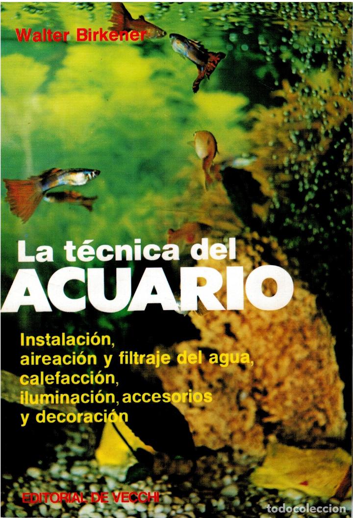 Libros: La t&eacute;cnica del acuario - Walter Birkener - Foto 1