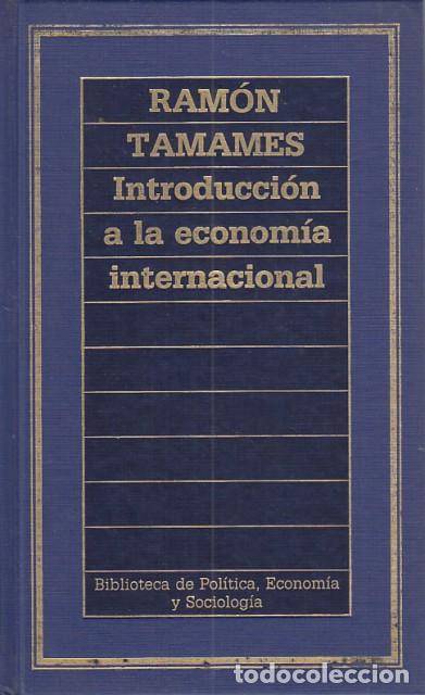 Libros: Introducci&oacute;n a la econom&iacute;a internacional - Tamames, Ram&oacute;n - Foto 1