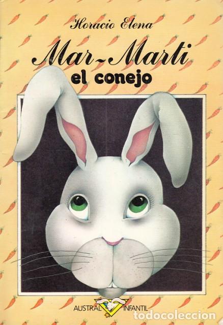 Libros: MAR-MART&Iacute;, EL CONEJO - ELENA, HORACIO - Foto 1