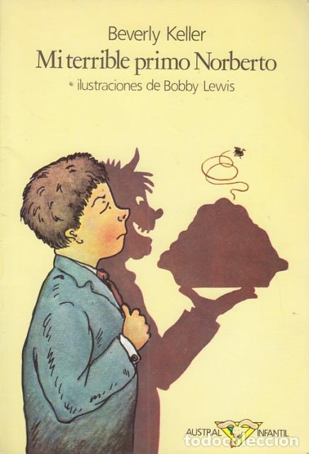 Libros: MI TERRIBLE PRIMO NORBERTO - KELLER, BEVERLY - Foto 1