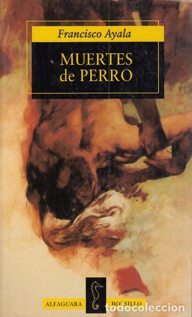 Libros: MUERTES DE PERRO - AYALA, FRANCISCO - Foto 1