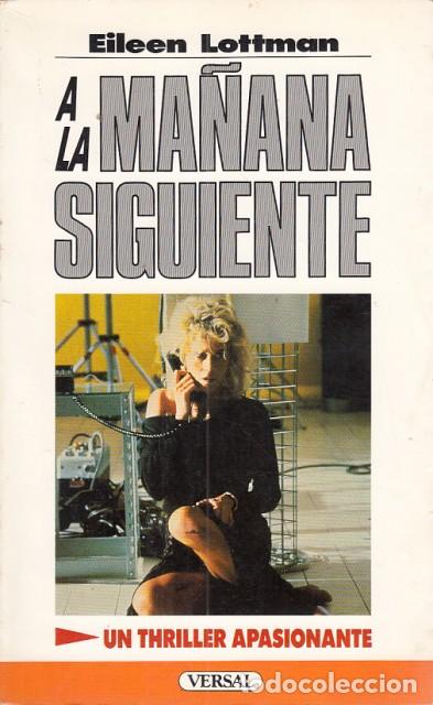 Libros: A LA MA&Ntilde;ANA SIGUIENTE - LOTTMAN, EILEEN - Foto 1