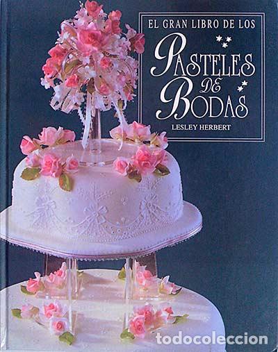 Libros: El gran libro de los pasteles de bodas - Lesley Herbert - Foto 1