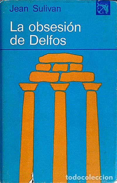 Libros: La obsesi&oacute;n de Delfos. - Jean Sullivan. - Foto 1