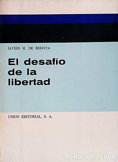 Libros: El desaf&iacute;o de la libertad - Bedoya, Javier - Foto 1