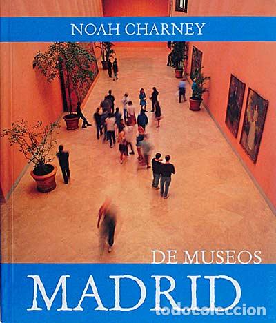 Libros: De Museos. Madrid. - Noah Charney. - Foto 1