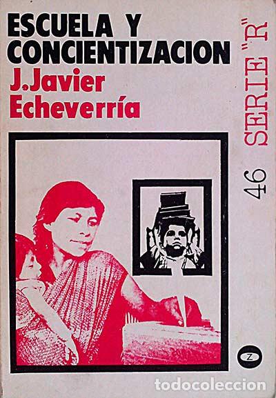 Libros: Escuela y concientizaci&oacute;n. - J. Javier Echeverr&iacute;a. - Foto 1