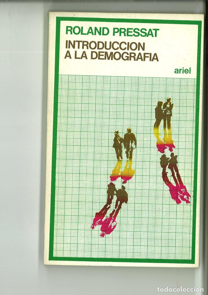 Libros: INTRODUCCI&Oacute;N A LA DEMOGRAF&Iacute;A. Roland Pressat - Foto 1