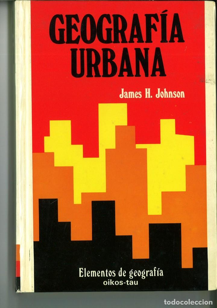 Libros: GEOGRAF&Iacute;A URBANA. James H. Johnson - Foto 1