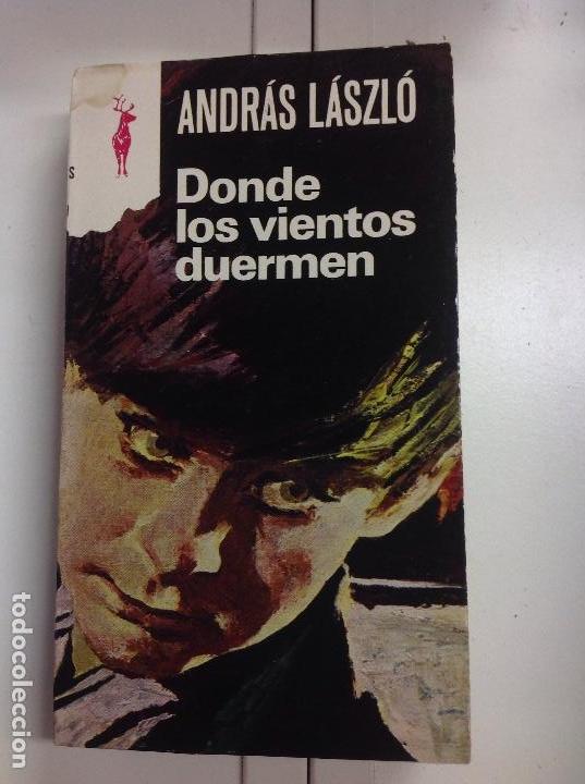 Libros: Donde los vientos duermen Andr&aacute;s L&aacute;szl&oacute; 1976 - Foto 1
