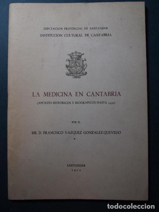 Libros: V&aacute;zquez Gonz&aacute;lez-Quevedo, Francisco. - La Medicina en Cantabria. Apuntes hist&oacute;ricos y biogr&aacute;ficos ha