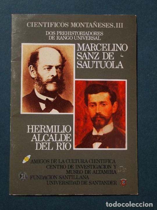 Libros: CIENTIFICOS MONTA&Ntilde;ESES III. Marcelino Sanz de Sautuola y Hermilio Alcalde del R&iacute;o. Dos Prehistoria