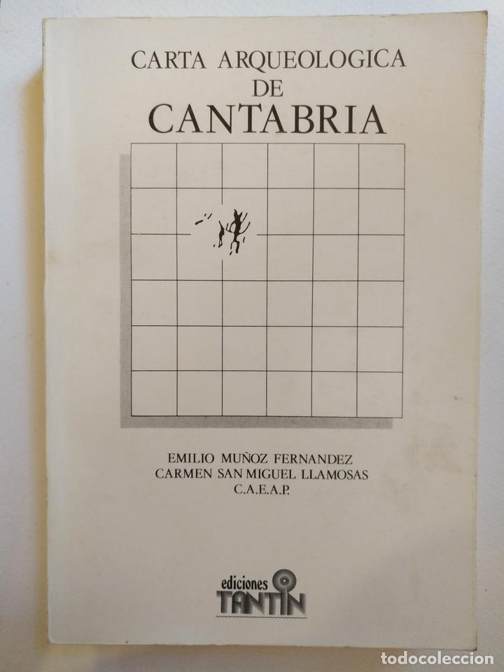 Libros: Mu&ntilde;oz, Emilio y San Miguel, Carmen. - Carta Arqueol&oacute;gica de Cantabria.