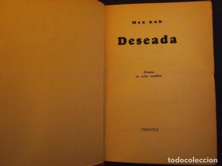 Libros: AUB, Max. - DESEADA. Drama en ocho cuadros. - Foto 2