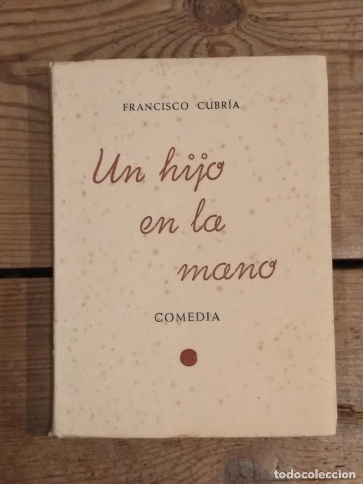 Libros: Cubr&iacute;a, Francisco. - Un Hijo en la Mano. Comedia. - Foto 2
