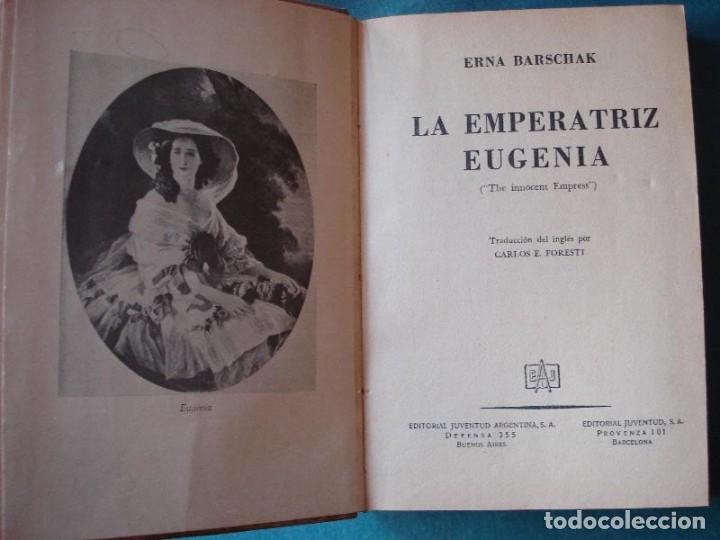 Libros: Barschak, Erna. - La Emperatriz Eugenia. - Foto 2