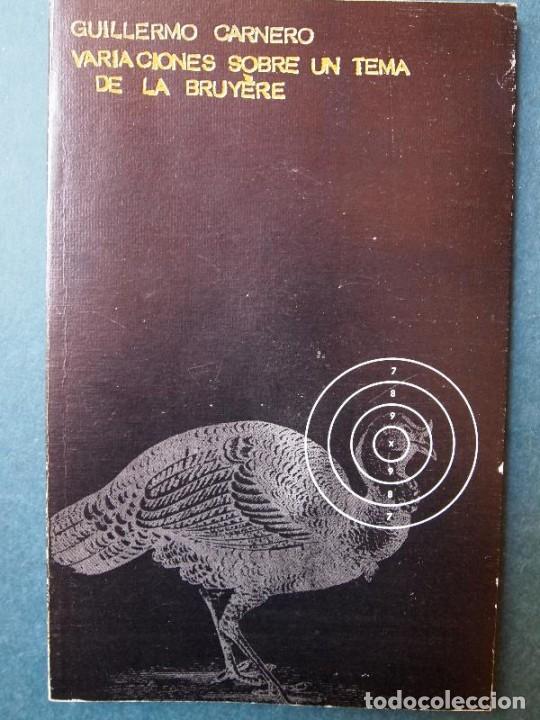 Libros: CARNERO, Guillermo. - VARIACIONES SOBRE UN TEMA DE LA BRUY&Egrave;RE. - Foto 1