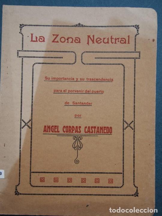 Libros: CORPAS CASTANEDO, Angel. - LA ZONA NEUTRAL. Su importancia y su trascendencia para el porvenir del p