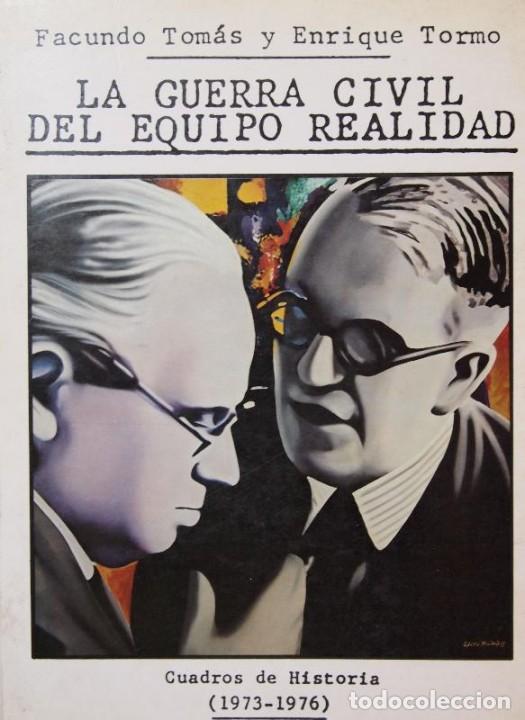 Libri di seconda mano: TOM&Aacute;S, Facundo y TORMO, Enrique. - LA GUERRA CIVIL DEL EQUIPO REALIDAD. Cuadros de Historia 1973-197