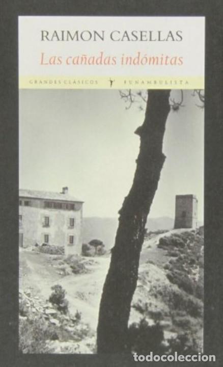 Libros: CASELLAS, Raimon - LAS CA&Ntilde;ADAS IND&Oacute;MITAS. - Foto 1