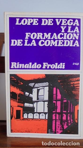 Libros: LOPE DE VEGA Y LA FORMACI&Oacute;N DE LA COMEDIA - RINALDO FROLDI - Foto 1