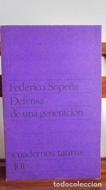 Libros: DEFENSA DE UNA GENERACI&Oacute;N - FEDERICO SOPE&Ntilde;A - Foto 1