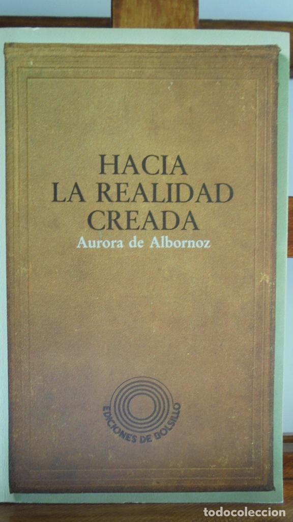 Libros: HACIA LA REALIDAD CREADA - AURORA DE ALBORNOZ - Foto 1