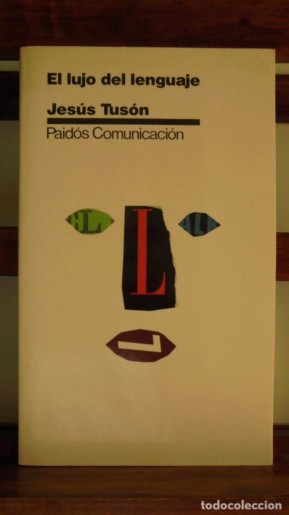 Libros: EL LUJO DEL LENGUAJE - JES&Uacute;S TUS&Oacute;N - Foto 1