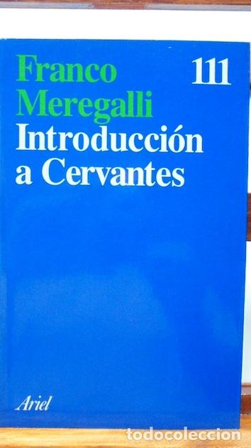 Libros: INTRODUCCI&Oacute;N A CERVANTES - FRANCO MEREGALLI - Foto 1