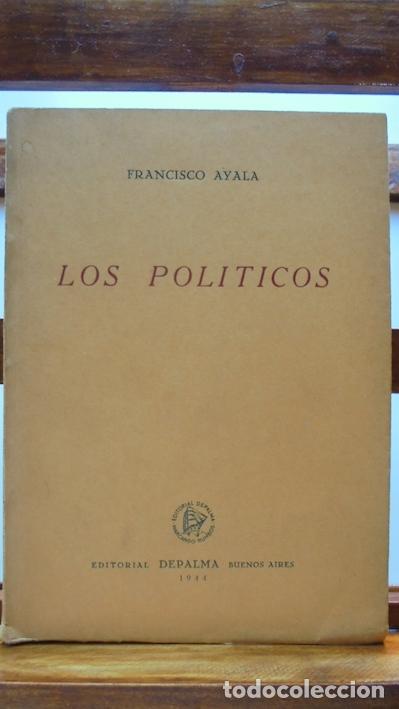 Libros: LOS POL&Iacute;TICOS - FRANCISCO AYALA - Foto 1