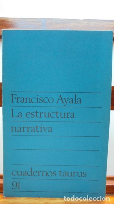 Libros: LA ESTRUCTURA NARRATIVA - FRANCISCO AYALA - Foto 1