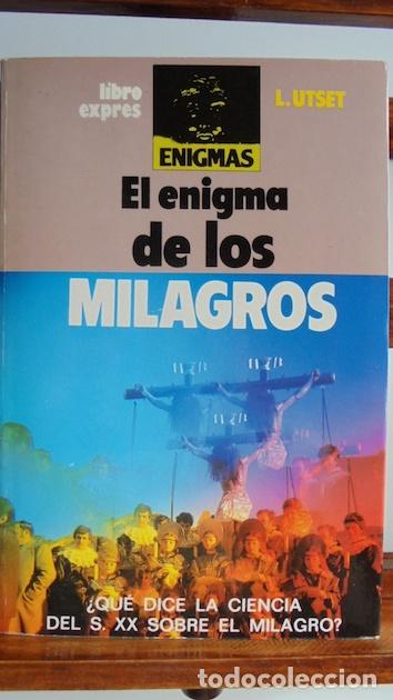 Libros: EL ENIGMA DE LOS MILAGROS - L. UTSET - Foto 1