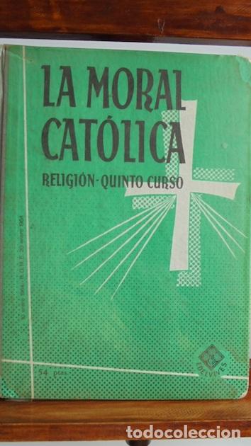 Libros: LA MORAL CAT&Oacute;LICA. QUINTO CURSO - EDELVIVES - Foto 1