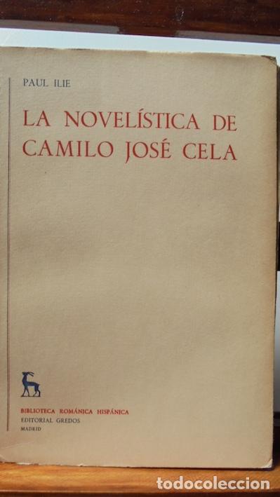 Libros: LA NOVEL&Iacute;STICA DE CAMILO JOS&Eacute; CELA - PAUL ILIE - Foto 1