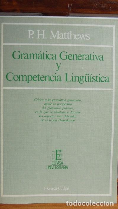Libros: GRAM&Aacute;TICA GENERATIVA Y COMPETENCIA LING&Uuml;&Iacute;STICA - P.H. MATTHEWS - Foto 1