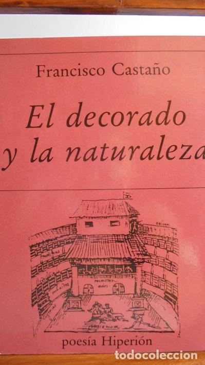 Libros: EL DECORADO Y LA NATURALEZA - FRANCISCO CASTA&Ntilde;O - Foto 1