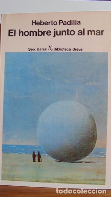Libros: EL HOMBRE JUNTO AL MAR - HEBERTO PADILLA - Foto 1