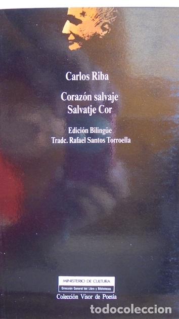 Libros: CORAZ&Oacute;N SALVAJE/SALVATJE COR - CARLOS RIBA - Foto 1