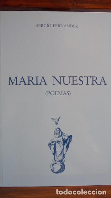 Libros: MAR&Iacute;A NUESTRA (Poemas) - SERGIO FERN&Aacute;NDEZ - Foto 1